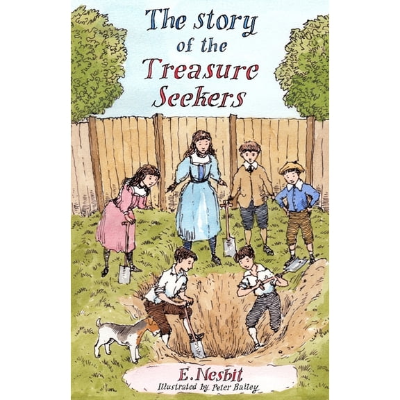 Alma Junior Classics The Story of the Treasure Seekers: Illustrated by Peter Bailey, (Paperback)