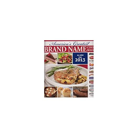 2013 America's greatest brand name cookbook (Hardcover)