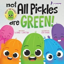 Dilly the Pickle: Learning & Adventure: Not All Pickles Are Green!: A Colorful Read-Aloud Diversity and Inclusion Book For Toddlers (Ages 2-4) (Paperback)(Large Print)