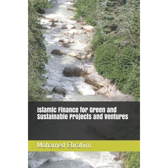 Pre-Owned Islamic Finance for Green and Sustainable Projects and Ventures