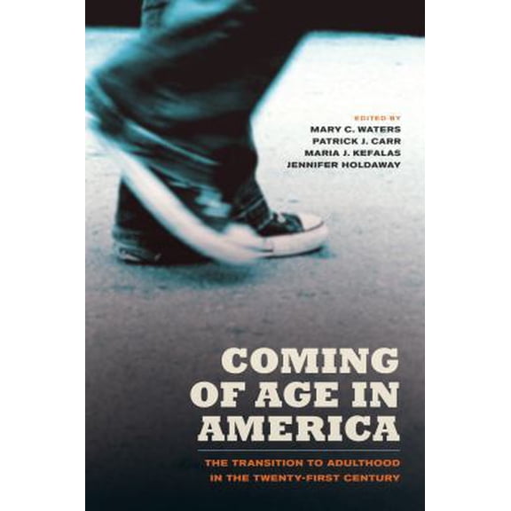 Pre-Owned Coming of Age in America: The Transition to Adulthood in the Twenty-First Century (Paperback) 0520270932 9780520270930