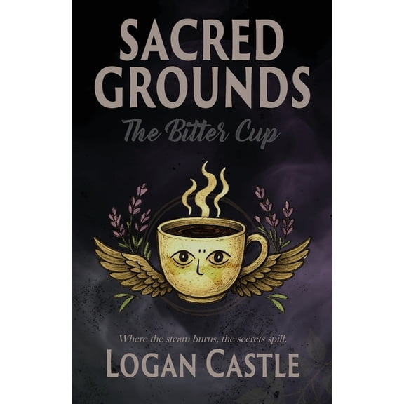 Sacred Grounds: The Bitter Cup, (Paperback)