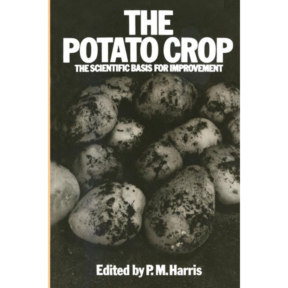 The Potato Crop: The Scientific Basis for Improvement