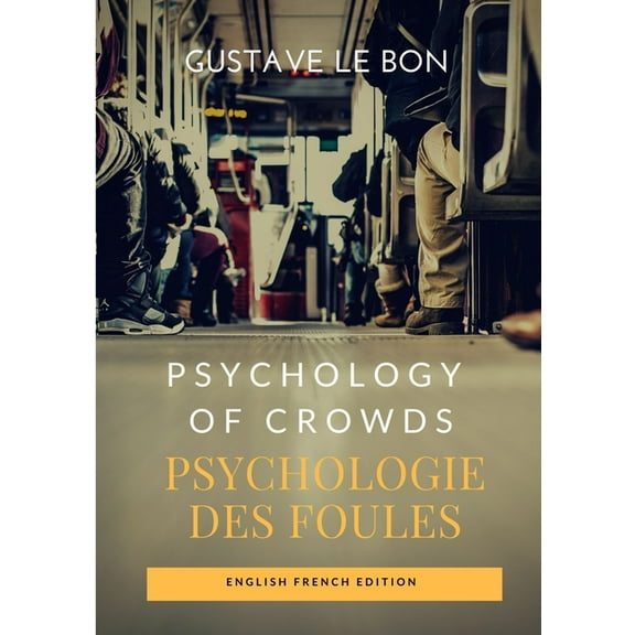 Psychology of Crowds / Psychologie des foules (English French Edition), (Paperback)