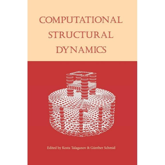Computational Structural Dynamics: Proceedings of the International Workshop, IZIIS, Skopje, Macedonia, 22-24 February 2, (Hardcover)