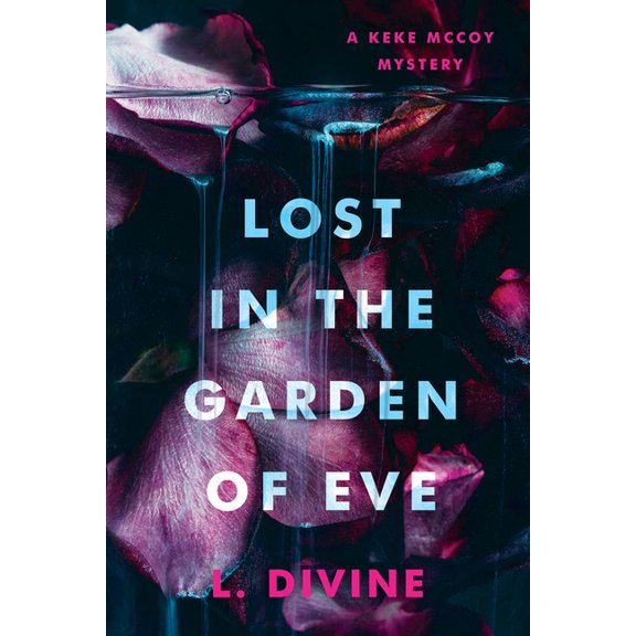 The Keke McCoy Mystery Lost in the Garden of Eve, (Hardcover)