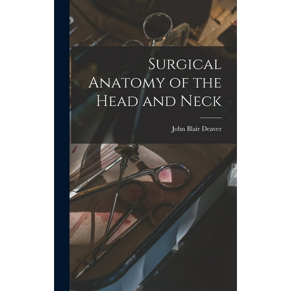 Surgical Anatomy of the Head and Neck (Hardcover)