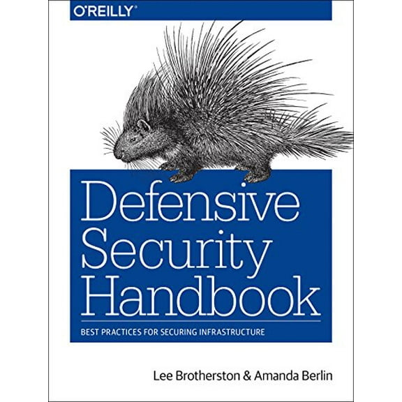 Pre-Owned Defensive Security Handbook: Best Practices for Securing Infrastructure (Paperback) 1491960388 9781491960387