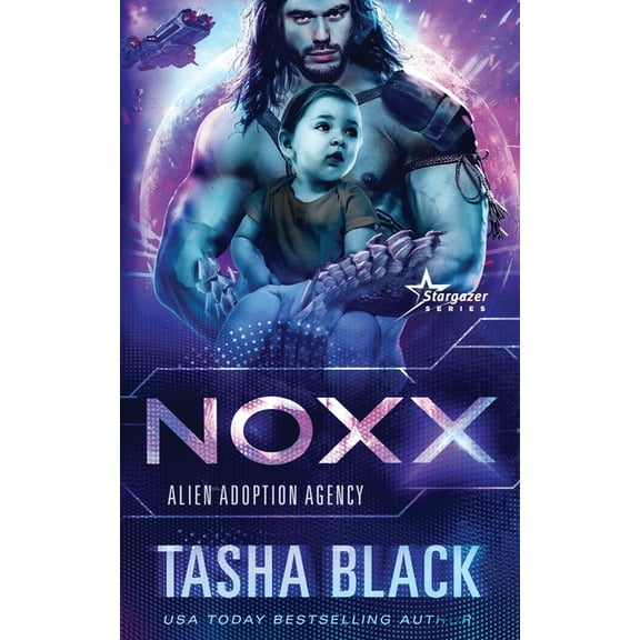 Noxx: Alien Adoption Agency #1 (Paperback) by Tasha Black