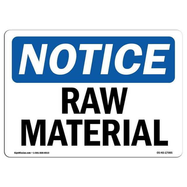 SignMission OS-NS-A-1824-L-17985 18 x 24 in. OSHA Notice Sign - Raw Material