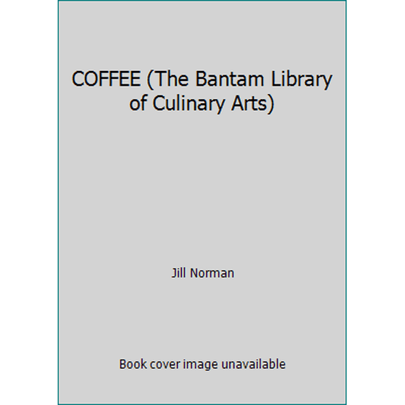 Pre-Owned COFFEE (The Bantam Library of Culinary Arts) (Hardcover) 0553083074 9780553083071