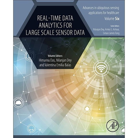 Advances in Ubiquitous Sensing Applicati Real-Time Data Analytics for Large Scale Sensor Data, Book 6, (Paperback)