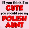 thumbnail image 2 of CafePress - My Polish Aunt Infant Bodysuit - Baby Light Bodysuit, Size Newborn - 24 Months, 2 of 4