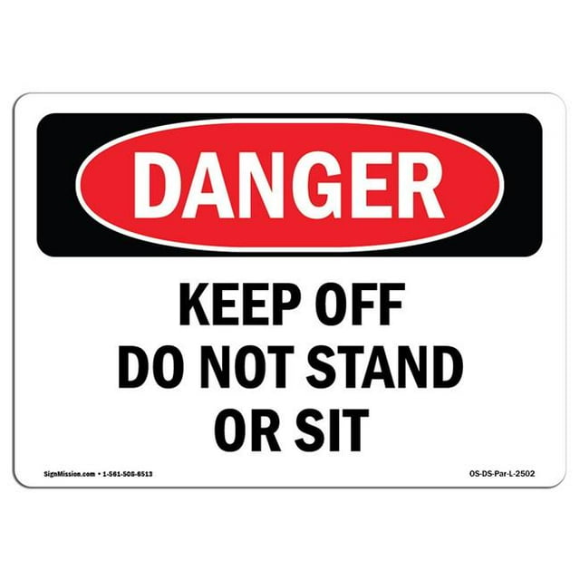 SignMission OS-DS-A-1014-L-2502 Panneau de Danger OSHA 10 x 14 Po - Ne Vous Debout Ni Assis