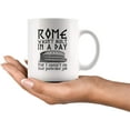 thumbnail image 2 of Sarcastic Mug - Rome Wasn't Built In A Day I Wasn't On That Job Mug 11 oz - Inspiring Quote for Office Coworker Boss - Hardworking Employee Gifts, 2 of 4