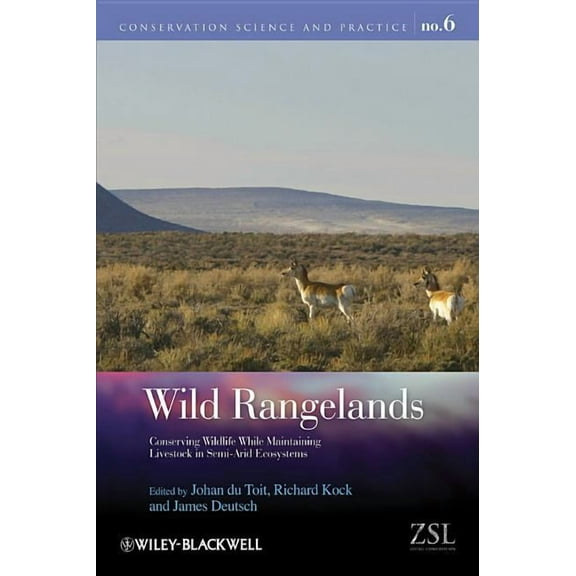 Conservation Science and Practice: Wild Rangelands: Conserving Wildlife While Maintaining Livestock in Semi-Arid Ecosystems (Paperback)