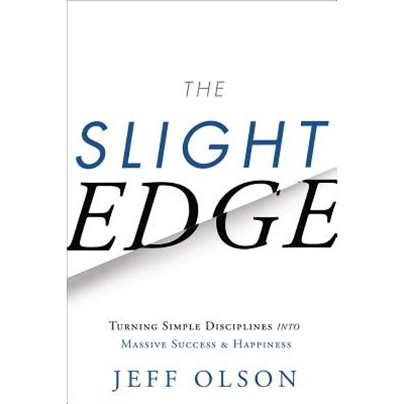 Pre-Owned The Slight Edge: Turning Simple Disciplines Into Massive Success and Happiness, (Hardcover)
