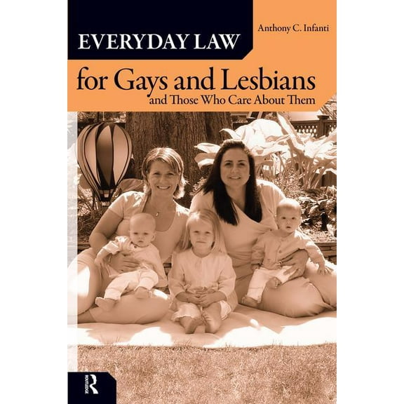 Everyday Law for Gays and Lesbians: And Those Who Care About Them, (Paperback)