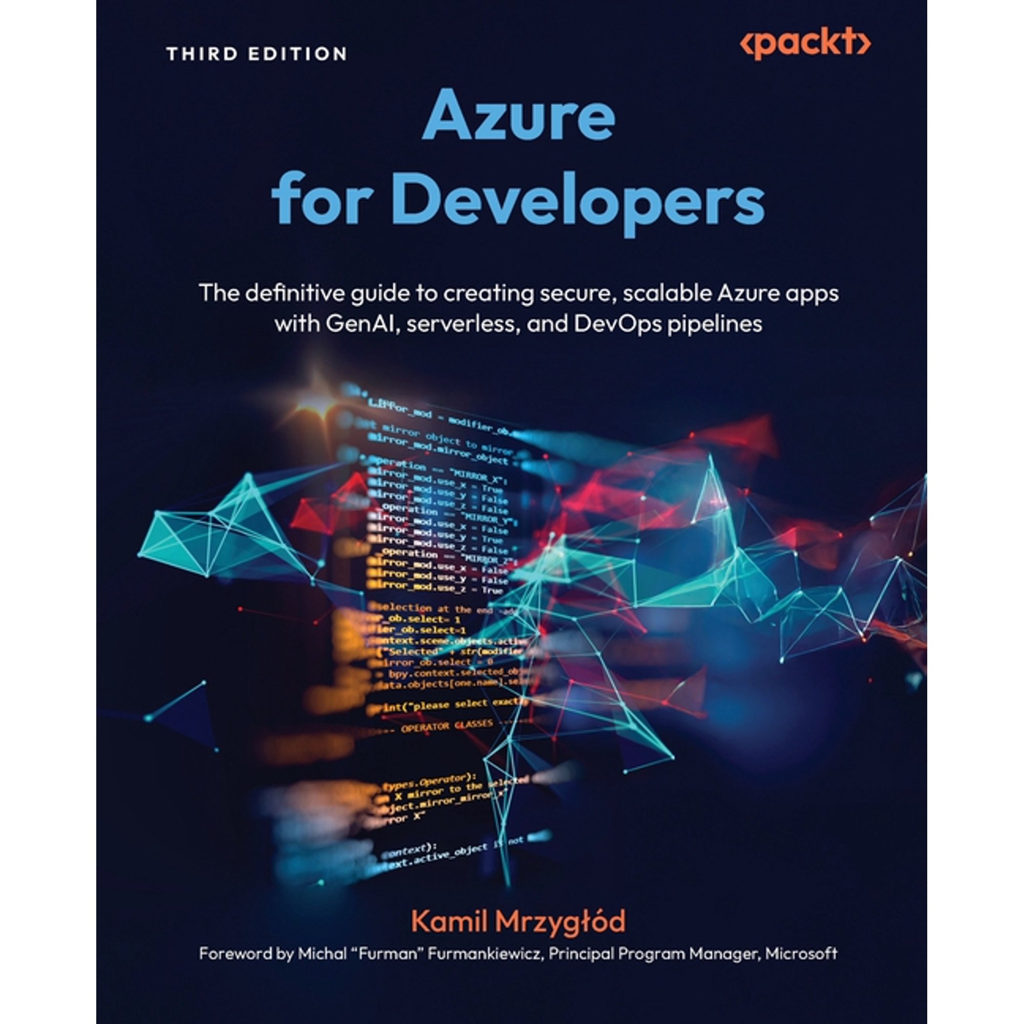 Azure for Developers - Third Edition: The definitive guide to creating secure scalable Azure apps with GenAI serverles (Paperback)