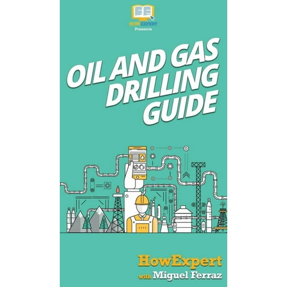 Oil and Gas Drilling Guide, (Hardcover)