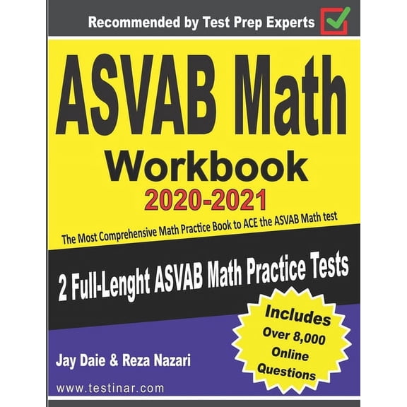 ASVAB Math Workbook 2020-2021: The Most Comprehensive Math Practice Book to ACE the ASVAB Math test (Paperback)