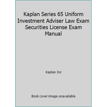 Pre-Owned Kaplan Series 65 Uniform Investment Adviser Law Exam Securities License Exam Manual (Paperback) 1475421990 9781475421996