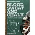 thumbnail image 1 of Pre-Owned Blood, Sweat & Chalk: The Ultimate Football Playbook: How the Great Coaches Built Today's Game (Hardcover) 1603200614 9781603200615, 1 of 1