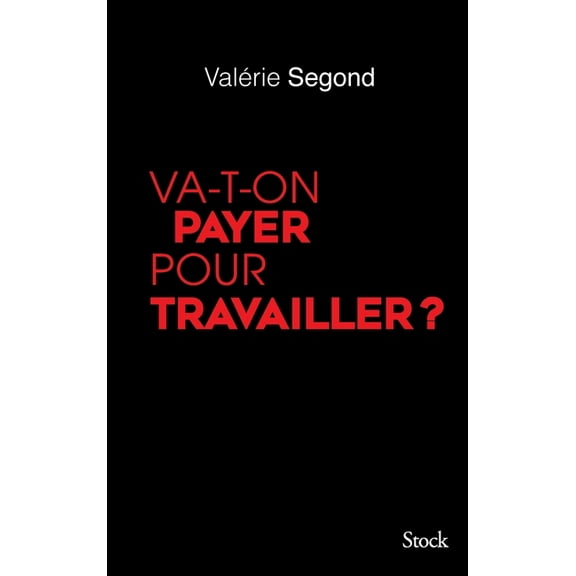 Hors Collection Litterature Francaise Va-T-On Payer Pour Travailler, (Paperback)