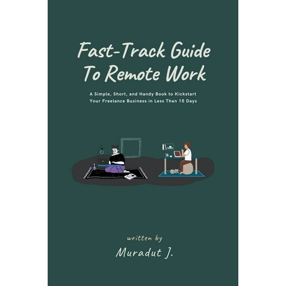 Fast-Track Guide to Remote Work, (Paperback)