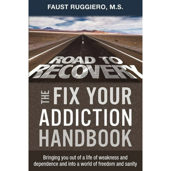 The Fix Yourself Empowerment The Fix Your Addiction Handbook: Bringing you out of a life of weakness and dependence and into a world of freedom and s, Book 5, (Paperback)