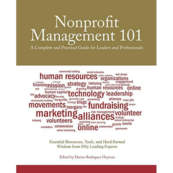 Pre-Owned Nonprofit Management 101: A Complete and Practical Guide for Leaders and Professionals (Paperback)