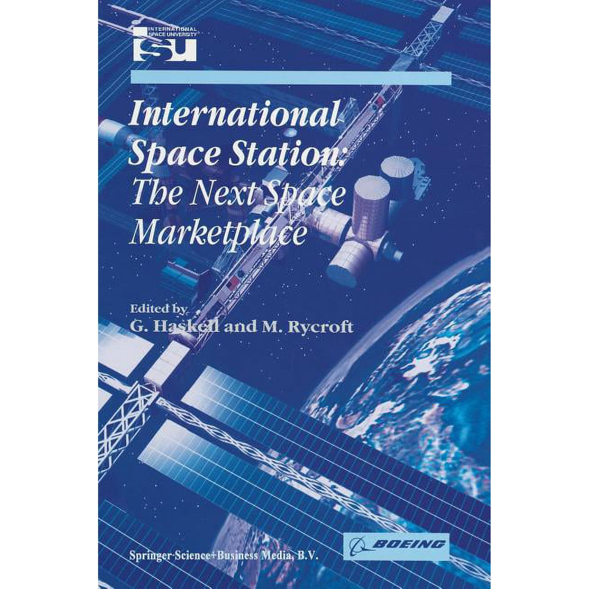 Space Studies International Space Station: The Next Space Marketplace Book 4 (Paperback)