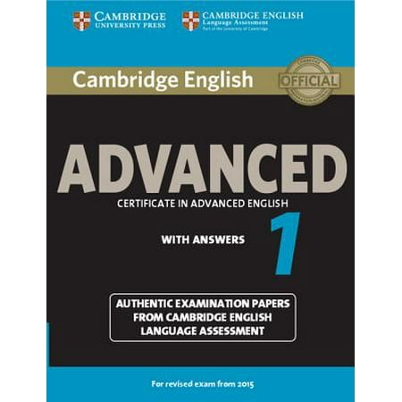 Cambridge English Advanced 1 for Revised Exam from 2015 Student's Book with Answers : Authentic Examination Papers from Cambridge English Language