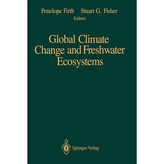 Global Climate Change and Freshwater Ecosystems, (Paperback)