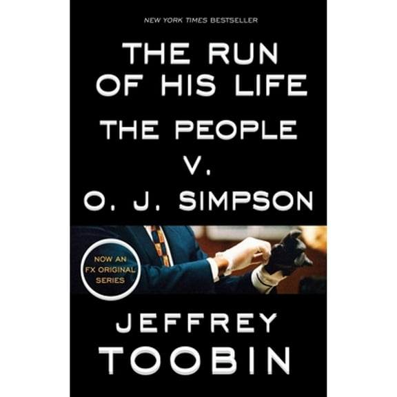Pre-Owned The Run of His Life: The People V. O. J. Simpson ( Paperback 9780812988543) by Jeffrey Toobin