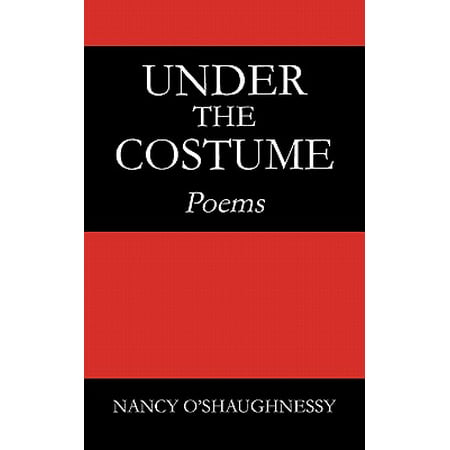 Under the Costume : Poems