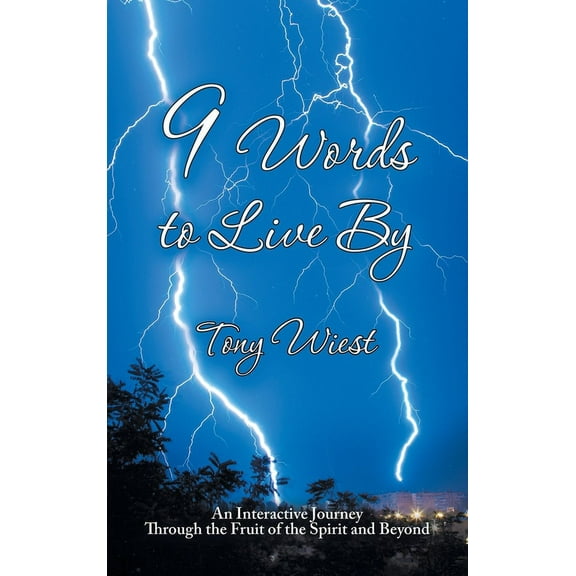 9 Words to Live By: An Interactive Journey Through the Fruit of the Spirit and Beyond (Hardcover)