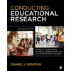 Conducting Educational Research: Guide to Completing a Thesis, Dissertation, or Action Research Project, Used [Paperback]