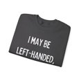 thumbnail image 3 of Funny Saying I may be left-handed, but I'm Always R Gildan 18000 Sweatshirt, 3 of 4