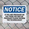 thumbnail image 5 of (2 Pack) If You Are Pregnant Or Think You May Be OSHA Notice Sign 18 Inch X 12 Inch Indoor / Outdoor Rust-Free Aluminum Metal Signs for Workplace, Workshop, and Construction Site, Made, 5 of 8