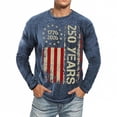 thumbnail image 4 of DHFJKG 250 Years Anniversary USA Shirts For Men Long Sleeve T Shirt National Flag Graphic Tee Celebrate 4Th Of July Top, 4 of 4