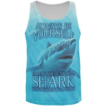 Always Be Yourself Unless Great White Shark All Over Mens Tank