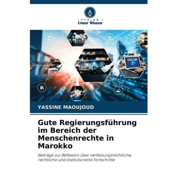Gute RegierungsfÃ¼hrung im Bereich der Menschenrechte in Marokko, (Paperback)
