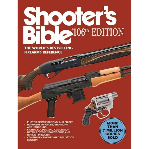 Shooter's Bible, 106th Edition : The World's Bestselling Firearms Reference (Paperback)