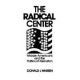 thumbnail image 4 of The Radical Center: Middle Americans and the Politics of Alienation, 4 of 4