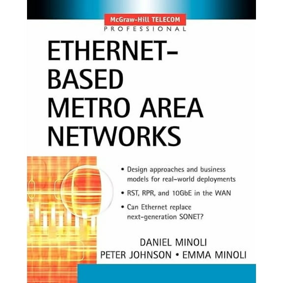 McGraw-Hill Telecom Professional Ethernet-Based Metro Area Networks, (Paperback)
