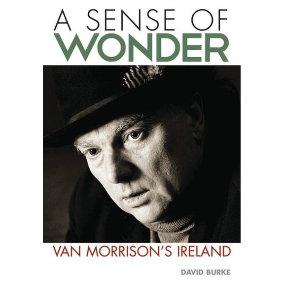 Sense of Wonder: Van Morrison's Ireland, (Paperback)