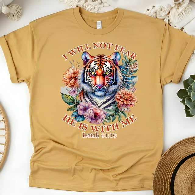 I Will Not Fear He Is With Me Isaiah 41:10 Christian T-Shirt, Gold, Size 3XL
