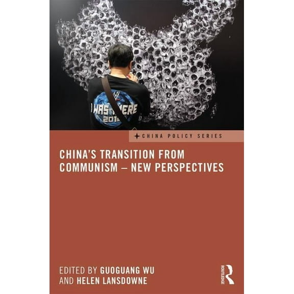 China Policy China's Transition from Communism - New Perspectives, (Hardcover)