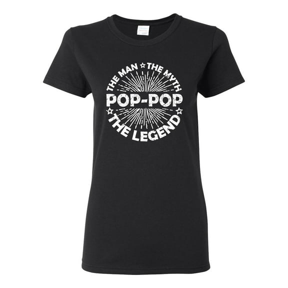 Wild Bobby, Pop-Pop Man Myth Legend Funny Dad Uncle Papa Granpa Dad Gift, Father's Day, Women Graphic Tee, Black, Small